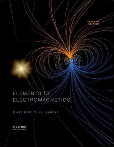 Elements of Electromagnetics (The Oxford Series in Electrical and Computer Engineering) 7th Edition